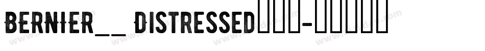 BERNIER__ Distressed手机版字体转换